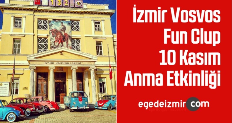 İzmir Vosvos Fun Clup 10 Kasım Etkinliği