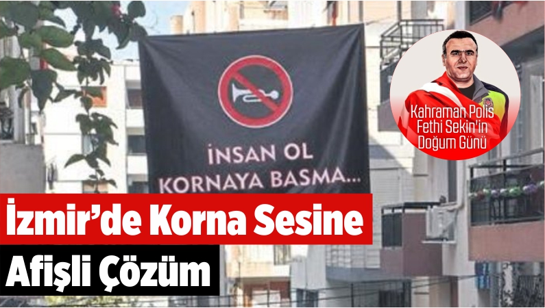 İzmir'de Korna Sesine Afişli Çözüm