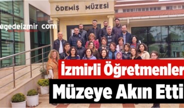 İzmirli Öğretmenler Müzeye Akın Etti
