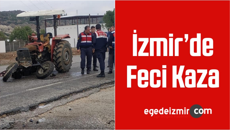 İzmir’de Feci Kaza