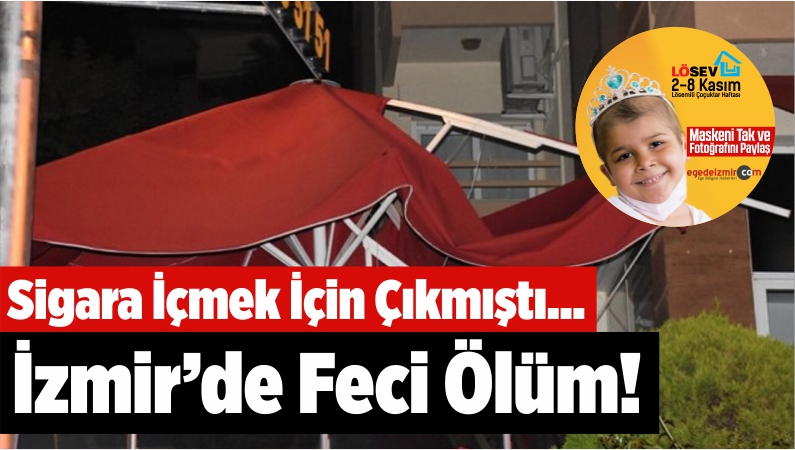 İzmir’de Feci Ölüm