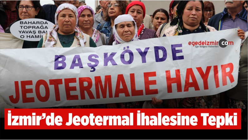 İzmir’de Jeotermal İhalesine Tepki