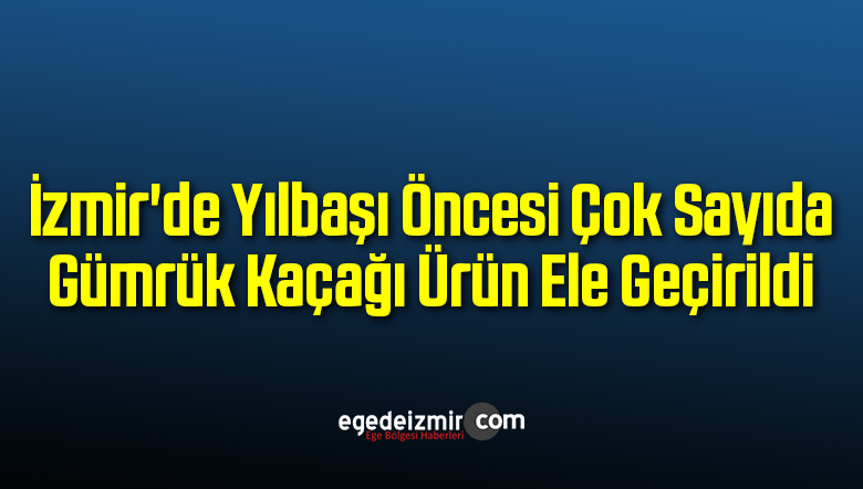 Gümrük Kaçağı Ürün