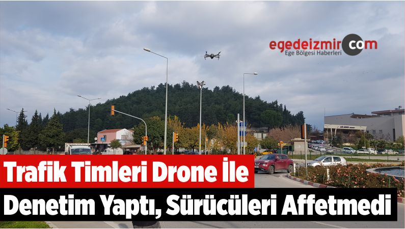 Trafik Timleri Drone İle