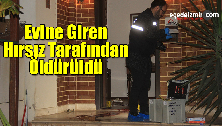 evine giren hırsız tarafından