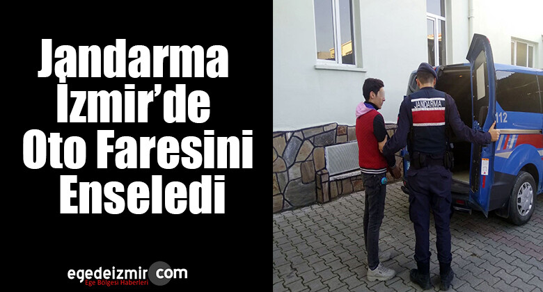 Jandarma İzmir’de Oto Faresini Enseledi