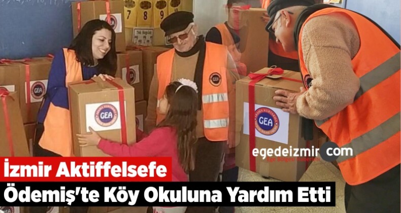İzmir Aktiffelsefe Ödemiş’te Köy Okuluna Yardım Etti