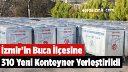 İzmir’in Buca İlçesine 310 Yeni Konteyner Yerleştirildi