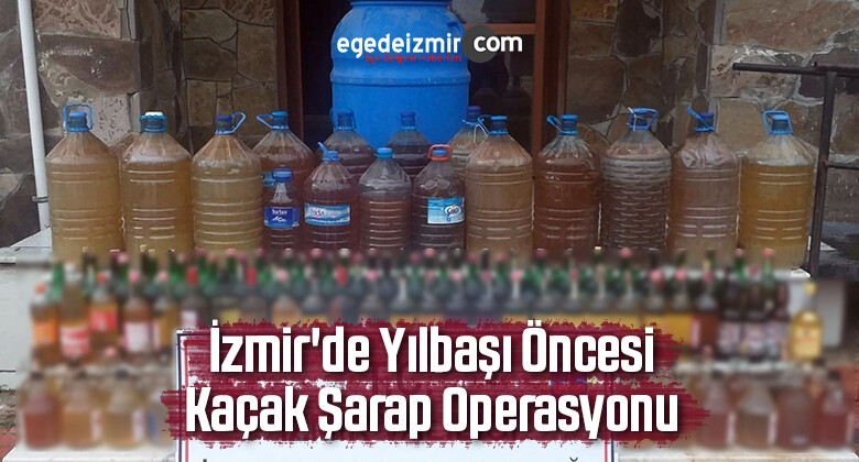 İzmir’de Yılbaşı Öncesi Kaçak Şarap Operasyonu