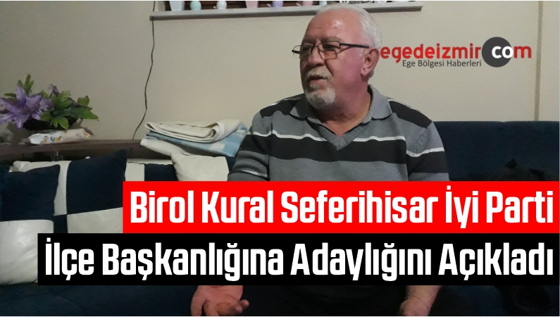 Birol Kural Seferihisar İyi Parti