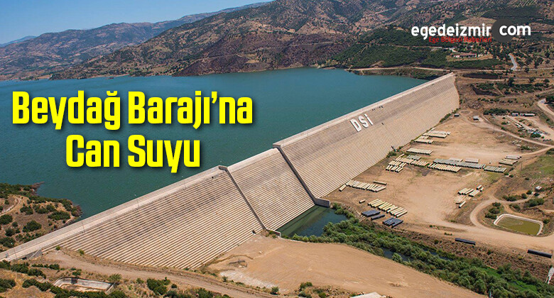 Beydağ Barajı’na Can Suyu