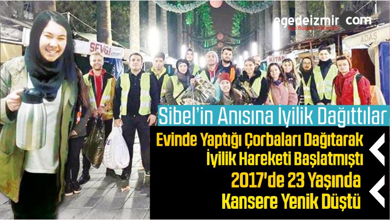 Sibel’in Anısına İyilik Dağıttılar