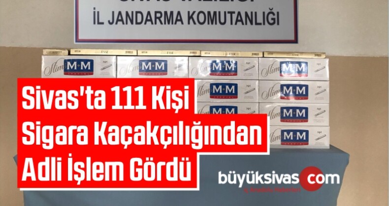 Sivas’ta 111 Kişi Sigara Kaçakçılığından Adli İşlem Gördü