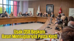 Uşak OSB Başkanı Basın Mensuplarıyla Pasta Kesti