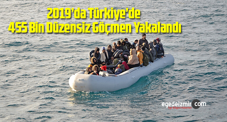 2019’da Türkiye’de 455 Bin Düzensiz Göçmen Yakalandı