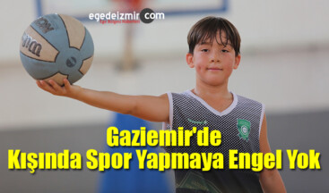 İzmir Gaziemir’de Kışında Spor Yapmaya Engel Yok