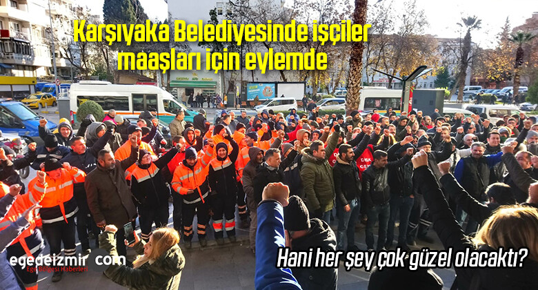 Karşıyaka Belediyesinde işçiler maaşları için eylemde