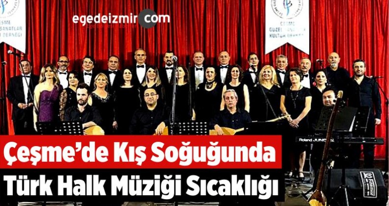 Çeşme’de Kış Soğuğunda Türk Halk Müziği Sıcaklığı