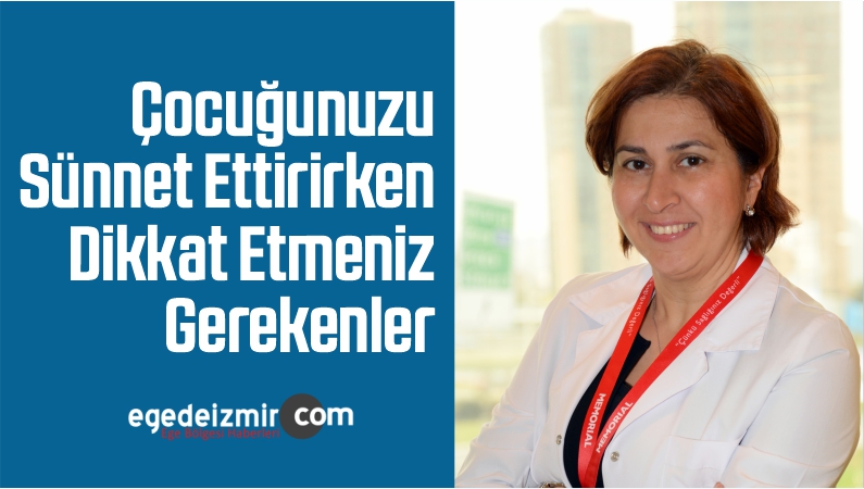 Çocuğunuzu Sünnet Ettirirken Dikkat Etmeniz Gerekenler