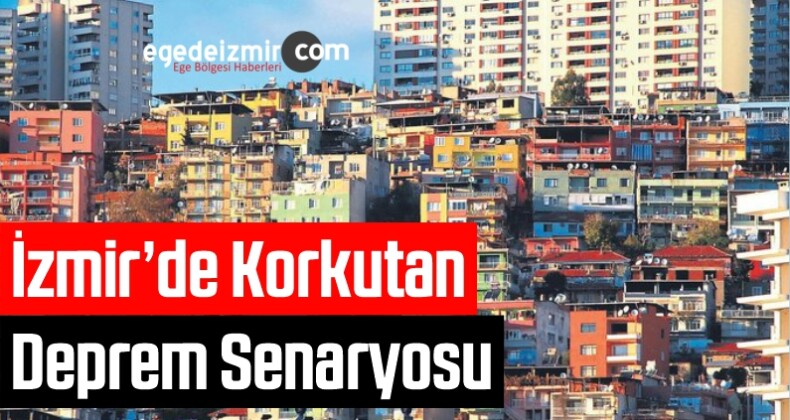 İzmir’de Korkutan Deprem Senaryosu