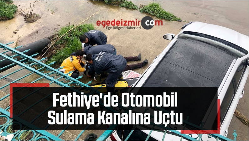 Fethiye'de Otomobil Sulama Kanalına Uçtu