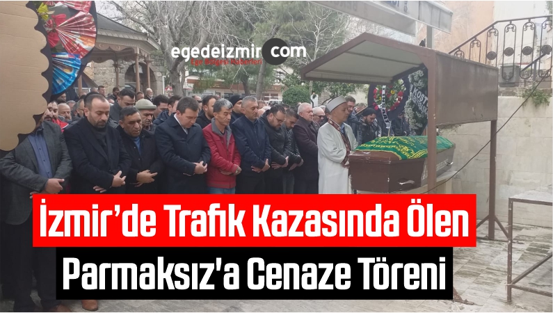 Trafik Kazasında Ölen Parmaksız'a Cenaze Töreni