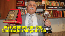 10 Yıl Gecikmeyle Gelen Ödülü Cumhurbaşkanı Erdoğan’dan Aldı