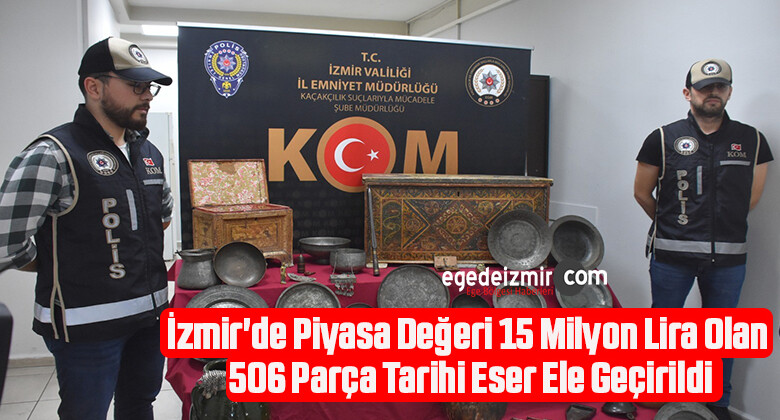 İzmir’de Piyasa Değeri 15 Milyon Lira Olan 506 Parça Tarihi Eser Ele Geçirildi