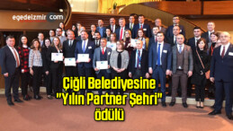 Çiğli Belediyesine “Yılın Partner Şehri” ödülü