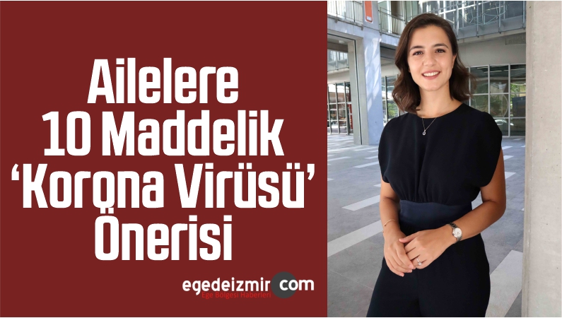 Ailelere 10 Maddelik ‘Korona Virüsü’ Önerisi