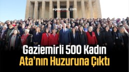 Gaziemirli 500 Kadın Ata’nın Huzuruna Çıktı
