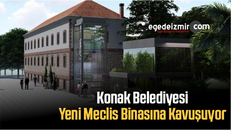 Konak Belediyesi Yeni Meclis Binasına Kavuşuyor