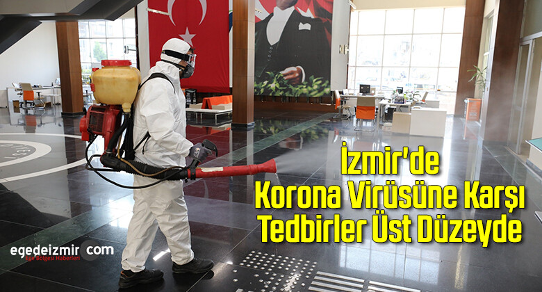 İzmir’de Korona Virüsüne Karşı Tedbirler Üst Düzeyde