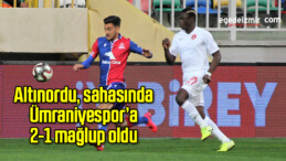 Altınordu, sahasında Ümraniyespor’a 2-1 mağlup oldu