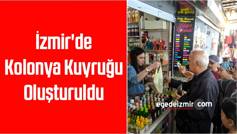 İzmir'de Kolonya Kuyruğu Oluşturuldu