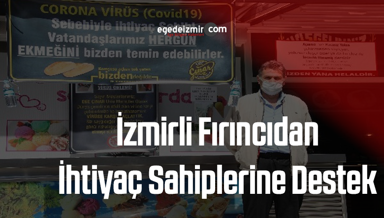 İzmirli Fırıncıdan İhtiyaç Sahiplerine Destek