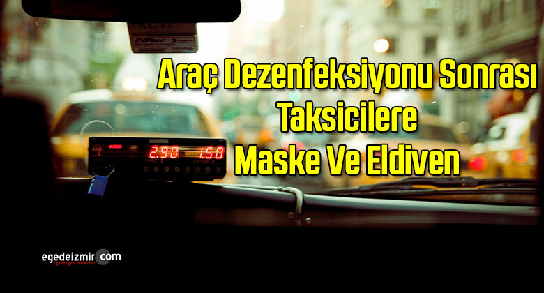 İzmirli Taksicilere Maske Ve Eldiven