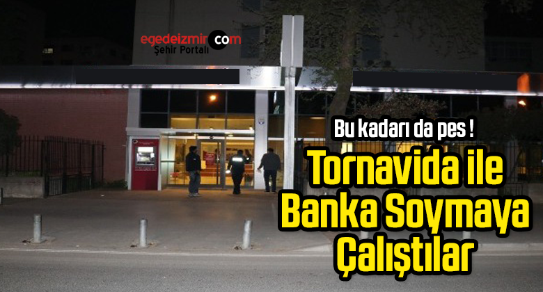 İzmir’de tornavidalı banka soygunu