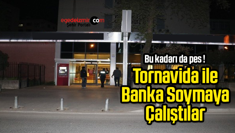 İzmirde tornavidalı banka soygunu
