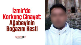 İzmir’de korkunç cinayet: Ağabeyinin boğazını kesti