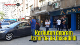 Korkutan deprem İzmir’de de hissedildi