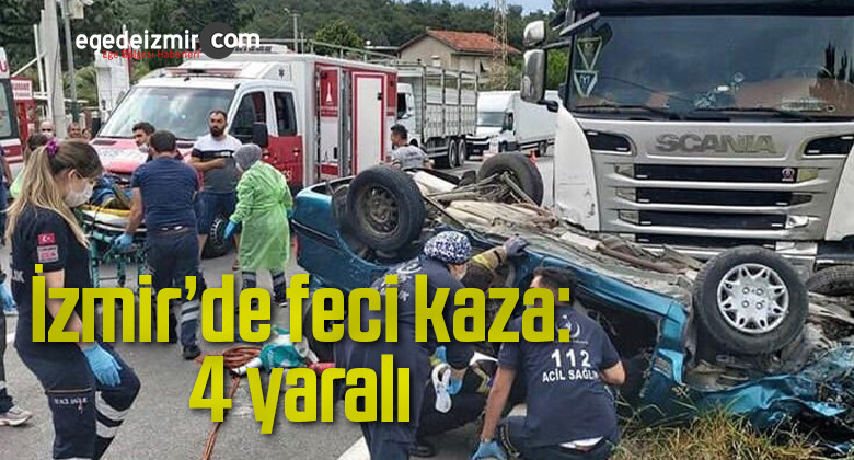 İzmir’de feci kaza: 4 yaralı