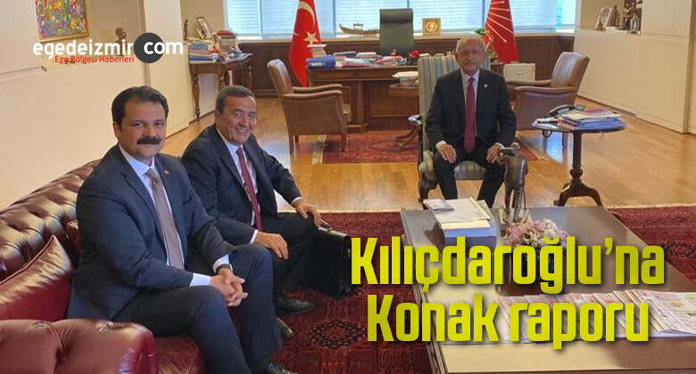 Kılıçdaroğlu’na Konak raporu