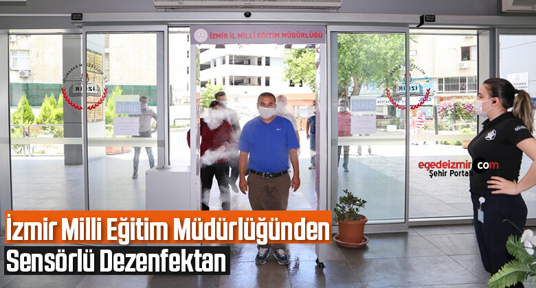İzmir Milli Eğitim Müdürlüğünden sensörlü dezenfektan