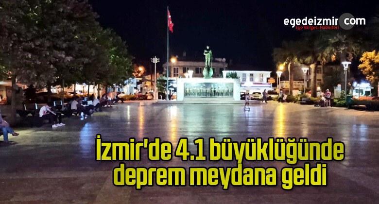 İzmir’de 4.1 büyüklüğünde deprem