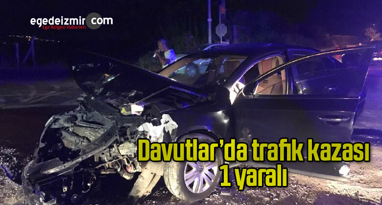 Davutlar’da trafik kazası, 1 yaralı