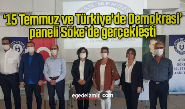 ‘15 Temmuz ve Türkiye’de Demokrasi’ paneli Söke’de gerçekleşti
