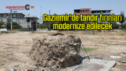 Gaziemir’de tandır fırınları modernize edilecek