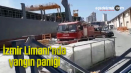 İzmir Limanı’nda yangın paniği