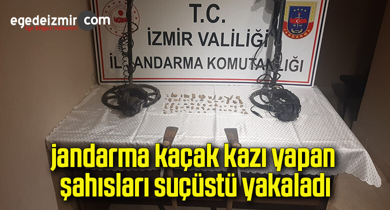 İzmir’de jandarma kaçak kazı yapan şahısları suçüstü yakaladı